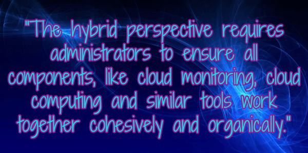 Why Hybrid Ops Is The New Norm For Virtualization Systems